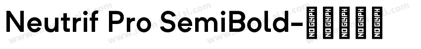 Neutrif Pro SemiBold字体转换